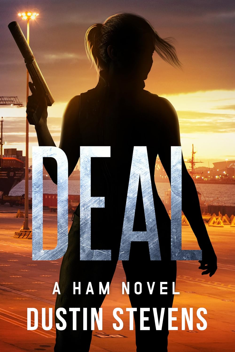 DEAL: A Ham Novel (HAM Action Thrillers Book 6)